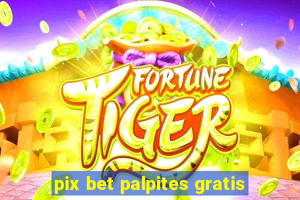 pix bet palpites gratis